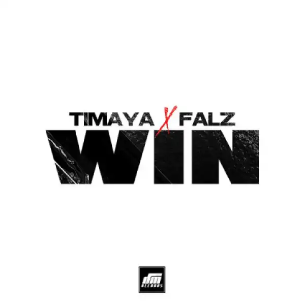 Timaya - WIN ft. Falz
